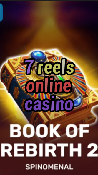 7 reels online casino-trdjkmsxjksdss.com